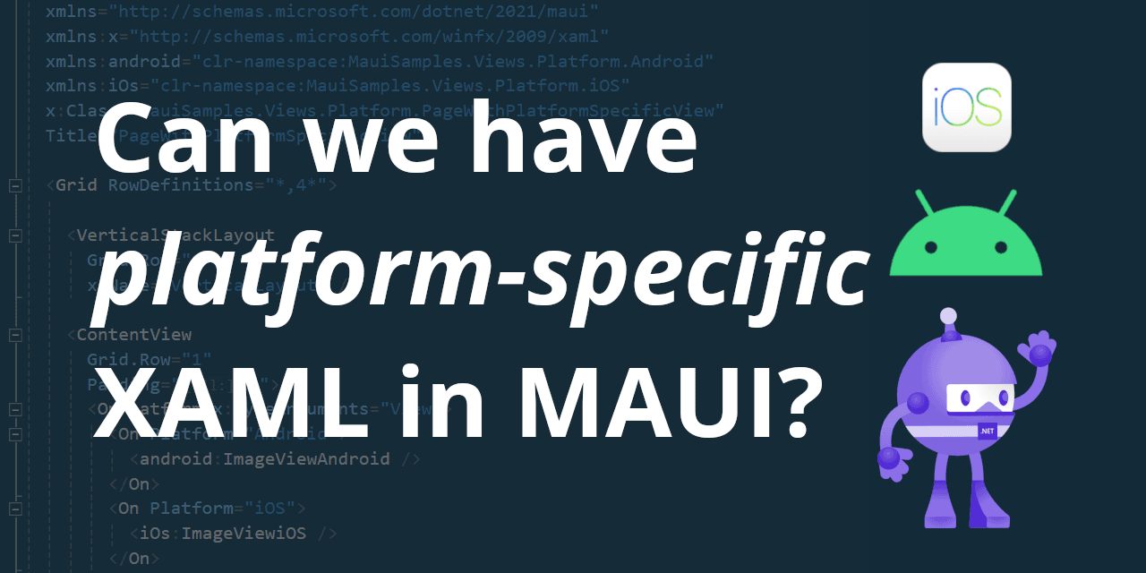 Platform-specific XAML in .NET MAUI